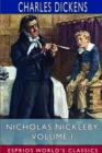 Image for Nicholas Nickleby, Volume I (Esprios Classics) : The Life and Adventures of Nicholas Nickleby