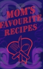 Image for Mom&#39;s Favourite Recipes Blank Lined Pages 6 x 9