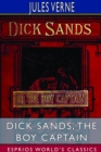 Image for Dick Sands, the Boy Captain (Esprios Classics)