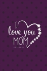 Image for Love You Mom II Notebook, Unique Write-in Journal, Dotted Lines, Wide Ruled, Medium (A5) 6 x 9 In (Purple)