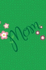 Image for Mom II Notebook, Blank Write-in Journal, Dotted Lines, Wide Ruled, Medium (A5) 6 x 9 In (Green)