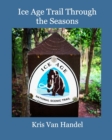 Image for Ice Age Trail Through the Seasons