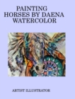 Image for Painting horses by Daena watercolor
