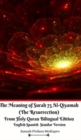 Image for The Meaning of Surah 75 Al-Qiyamah (The Resurrection) From Holy Quran Bilingual Edition English Spanish Standar Version