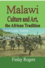 Image for Malawi Culture and Art, the African Tradition : Travel Guide, Tourism, Environment, People and Ethnic