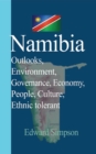 Image for Namibia : Outlooks, Environment, Governance, Economy, People, Culture, Ethnic tolerant