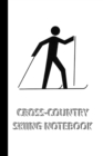 Image for CROSS-COUNTRY SKIING NOTEBOOK [ruled Notebook/Journal/Diary to write in, 60 sheets, Medium Size (A5) 6x9 inches] : SPORT Notebook for fast/simple saving of instructions, ideas, descriptions etc