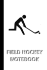 Image for FIELD HOCKEY NOTEBOOK [ruled Notebook/Journal/Diary to write in, 60 sheets, Medium Size (A5) 6x9 inches] : SPORT Notebook for fast/simple saving of instructions, ideas, descriptions etc
