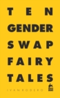 Image for Ten gender swap fairy tales