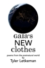 Image for Gaia&#39;s New Clothes : poems from the postnatural world