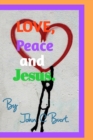 Image for Love, Peace and Jesus.