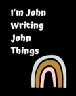 Image for I&#39;m John Writing John Things