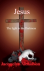 Image for Jesus : The Light in the Darkness