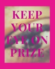Image for Keep Your Eye On Prize
