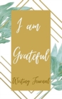 Image for I am Grateful Writing Journal - Gold Green Line Frame - Floral Color Interior And Sections To Write People And Places