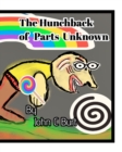 Image for The Hunchback of Parts Unknown.