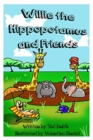 Image for Willie the Hippopotamus and Friends : Willie Goes for a Swim and Willie&#39;s Birthday Party