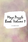 Image for Maze Puzzle Book : Volume 1 (Small Softcover Puzzle Book for Teens and Adults)