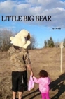 Image for Little Big Bear : Chey&#39;s Story