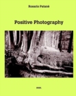 Image for Positive Photography : Pratical manual of direct positive photography on paper
