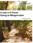 Image for A walk in El Pardo : Camino de Mingorrubio: Near Madrid
