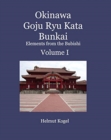 Image for Okinawa Goju Ryu Kata Bunkai Volume 1 : Elements from the Bubishi