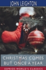 Image for Christmas Comes but Once a Year (Esprios Classics)
