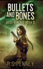 Image for Bullets and Bones