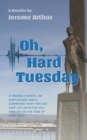 Image for Oh, Hard Tuesday