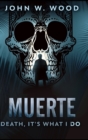 Image for Muerte - Death, It&#39;s What I Do
