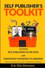 Image for Self Publisher&#39;s Toolkit : Includes Self Publishing in the 2020s and Marketing Your Book to Libraries