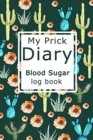 Image for My Prick Diary Blood Sugar Log Book