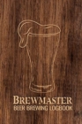 Image for Brewmaster Beer Brewing Logbook : Home Brewing Recipes, Beer Tasting Notes, Gifts for Beer Lovers