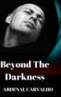 Image for Beyond The Darkness : Fiction Novel