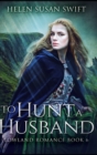 Image for To Hunt A Husband