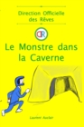 Image for Le Monstre dans la Caverne (Direction Officielle des R?ves - Vol.3)