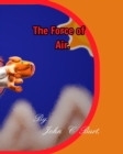Image for The Force of Air.