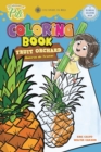 Image for The Adventures of Pili Coloring Book : Fruit Orchard. Bilingual English / Spanish for Kids Age 2+