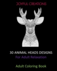 Image for 30 Animal Heads Designs : For Adult Relaxation: Adult Coloring Book