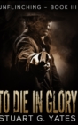 Image for To Die In Glory