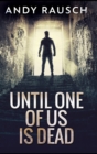 Image for Until One of Us Is Dead