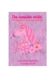 Image for The invisible child (The prespective of a young daughter)
