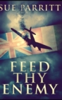 Image for Feed Thy Enemy