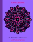 Image for 25 Mandalas For Relaxation : Adult Colouring Book