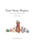 Image for Your Story Begins : As Our New Pet