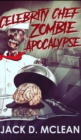 Image for Celebrity Chef Zombie Apocalypse