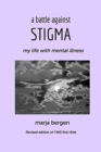 Image for A Battle Against Stigma : My Life with Mental Illness
