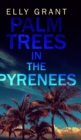 Image for Palm Trees in the Pyrenees (Death in the Pyrenees Book 1)