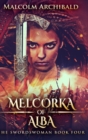 Image for Melcorka Of Alba (The Swordswoman Book 4)