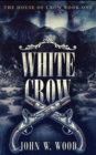 Image for White Crow (The House of Crow Book 1)